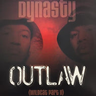 DYNASTY / OUTLAW (WILDCAT PT.II)
