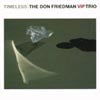 DON FRIEDMAN TRIO / TIMELESS