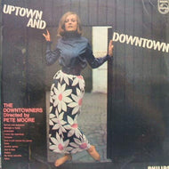 DOWNTOWNERS / UPTOWN AND DOWNTOWN