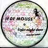 DE DE MOUSE / LIGHT LIGHT DANCE REMIXES EP