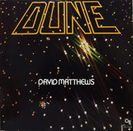 DAVID MATTHEWS / DUNE