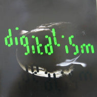 DIGITALISM / IDEALISM