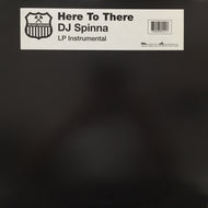DJ SPINNA / HERE TO THERE INSTRUMENTAL