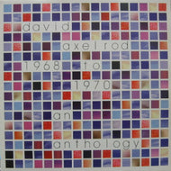 DAVID AXELROD / 1968 TO 1970 AN ANTHOLOGY