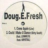 DOUG E. FRESH / COME AGAIN