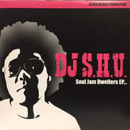 DJ S.H.U. / SOUL JAM DWELLERS EP