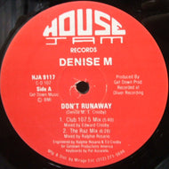 DENISE M / DON'T RUNAWAY