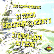 DJ TARBO / DJ SOMA & JIRO / BREAKFAST@DENNY'S / SO FRESH