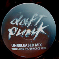 DAFT PUNK / TOO LONG (FILTER FORCE MIX)