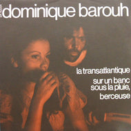 DOMINIQUE BAROUH / LA TRANSATLANTIQUE