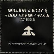 DJ YUTAKA / MILLION $ BODY & FOOD STAMP FACE