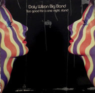 DALY WILSON BIG BAND / TOO GOOD FOR A ONE NIGHT STAND