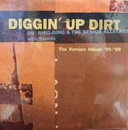 DR. RING-DING & THE SENIOR ALLSTARS / DIGGIN' UP DIRT