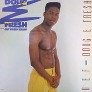 DOUG E. FRESH AND THE GET FRESH CREW / D.E.F. = DOUG E. FRESH
