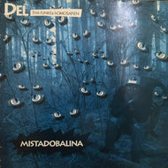 DEL THE FUNKY HOMOSAPIEN / MISTADOBALINA