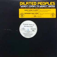 DILATED PEOPLES / WORST COMES TO WORST REMIX