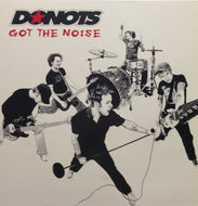 DONOTS / GOT THE NOISE