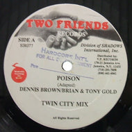 DENNIS BROWN / BRIAN & TONY GOLD / POISON