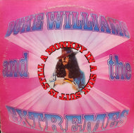 DUKE WILLIAMS AND THE EXTREMES / A MONKEY IN A SILK SUIT IS STILL A MONKEY