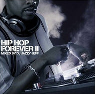 DJ JAZZY JEFF / HIPHOP FOREVER ?
