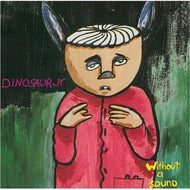 DINOSAUR JR. / WITHOUT A SOUND