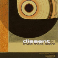 DISSENT 3 / SWAP MEET SEERS