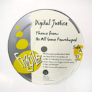 DIGITAL JUSTICE / THEME FROM: ITS ALL GONE PERSHAPED