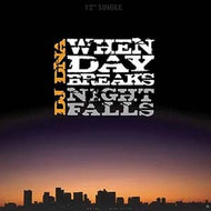 DJ DNA / WHEN DAY BREAKS