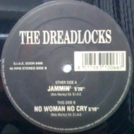 DREADLOCKS / JAMMIN' / NO WOMAN NO CRY