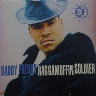 DADDY FREDDY / RAGGAMUFFIN SOLDIER