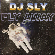 DJ SLY / FLY AWAY