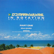 DJ MARKY & XRS / IN ROTATION SUMMER FLAVOURS PART ONE