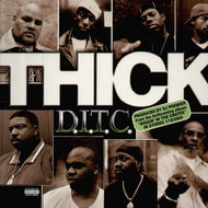 D.I.T.C. / THICK