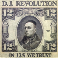 DJ REVOLUTION / IN 12S WE TRUST