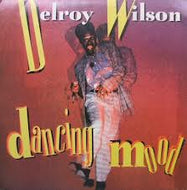 DELROY WILSON / DANCING MOOD