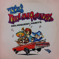 DELINQUENT HABITS / TRES DELINQUENTES