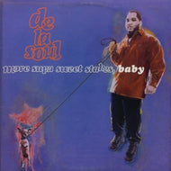 DE LA SOUL / MORE SUPA SWEET STAKES, BABY