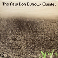 DON BURROWS QUARTET / THE NEW DON BURROWS QUINTET