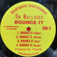 DA BULLDOGS / BOUNCE IT