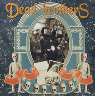 DEAD BROTHERS / DEAD MUSIC FOR DEAD PEOPLE