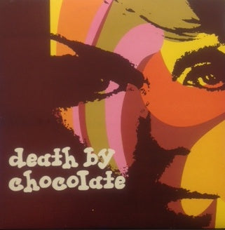 DEATH BY CHOCOLATE / DEATH BY CHOCOLATE