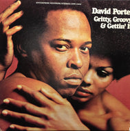 DAVID PORTER / GRITTY, GROOVY, & GETTIN' IT