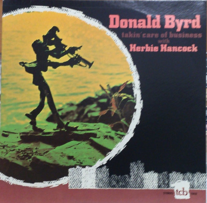 DONALD BYRD WITH HERBIE HANCOCK / TAKIN' CARE OF BUSINESS