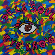 DE LA SOUL / EYE KNOW