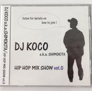 DJ KOCO a.k.a. SHIMOKITA / HIP HOP MIX SHOW VOL.0