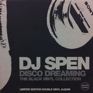 DJ SPEN / DISCO DREAMING - THE BLACK VINYL COLLECTION
