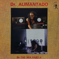 DR. ALIMANTADO / IN THE MIX PART 4