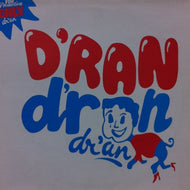 D'RAN D'RAN DR'AN / D'RAN D'RAN DR'AN