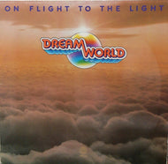 DREAMWORLD / ON FLIGHT TO THE LIGHT