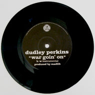 DUDLEY PERKINS / WAR GOIN' ON